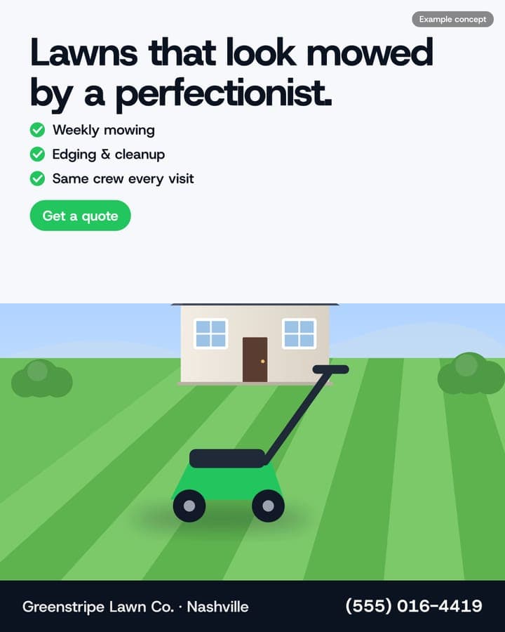 Example Lawn Care ad: Lawns that look mowed by a perfectionist.