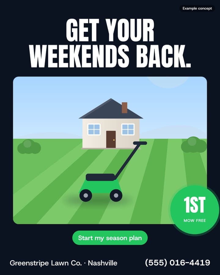 Example Lawn Care ad: Get your weekends back.