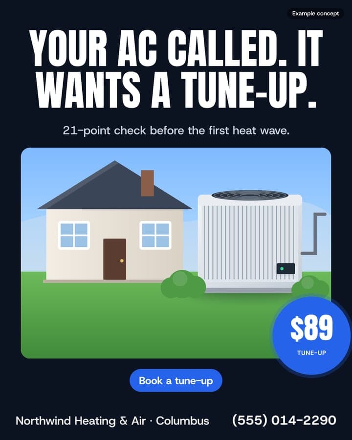 Example HVAC ad: Your AC called. It wants a tune-up.