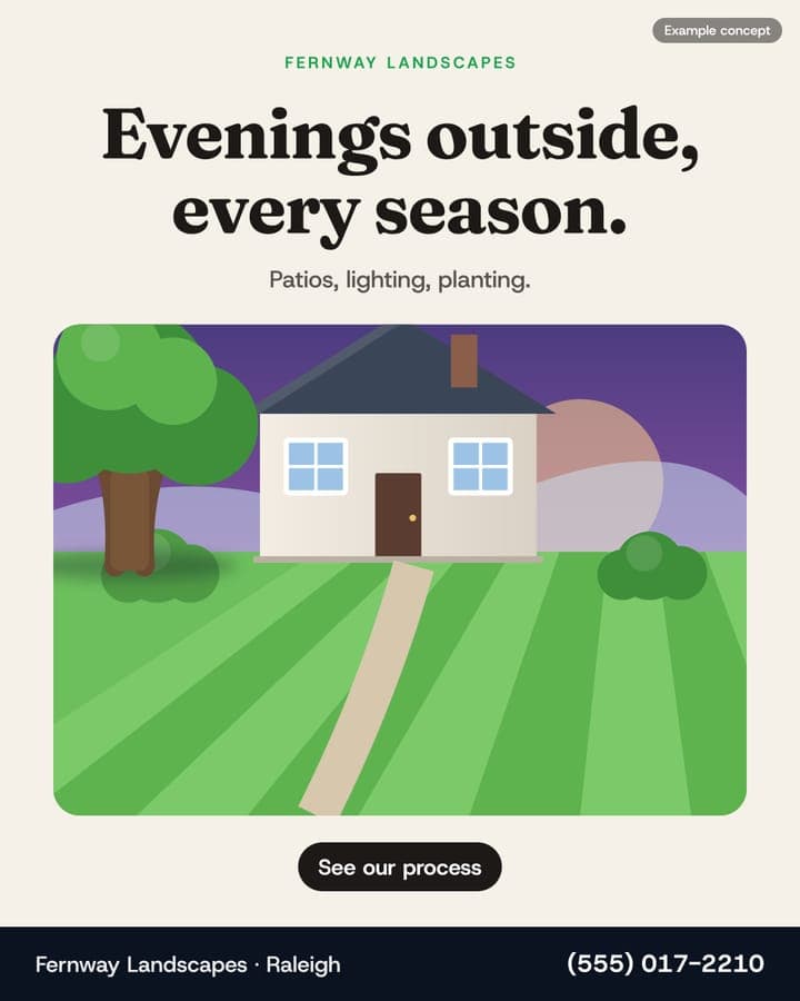 Example Landscaping ad: Evenings outside, every season.
