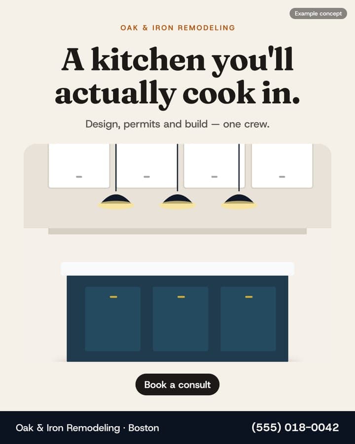 Example Remodeling ad: A kitchen you'll actually cook in.